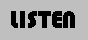 Listen